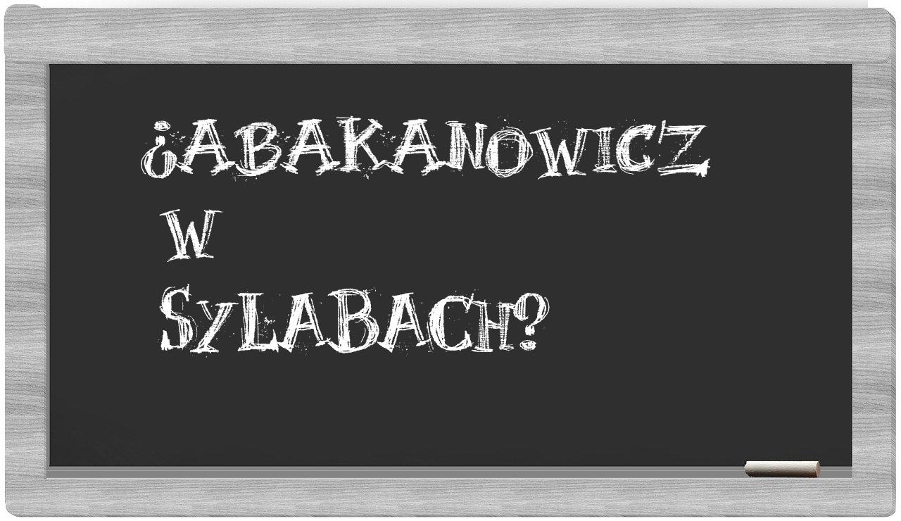¿Abakanowicz en sílabas?