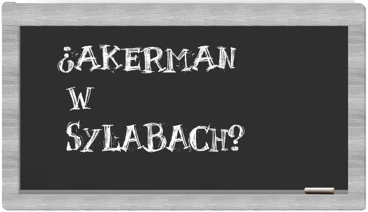 ¿Akerman en sílabas?