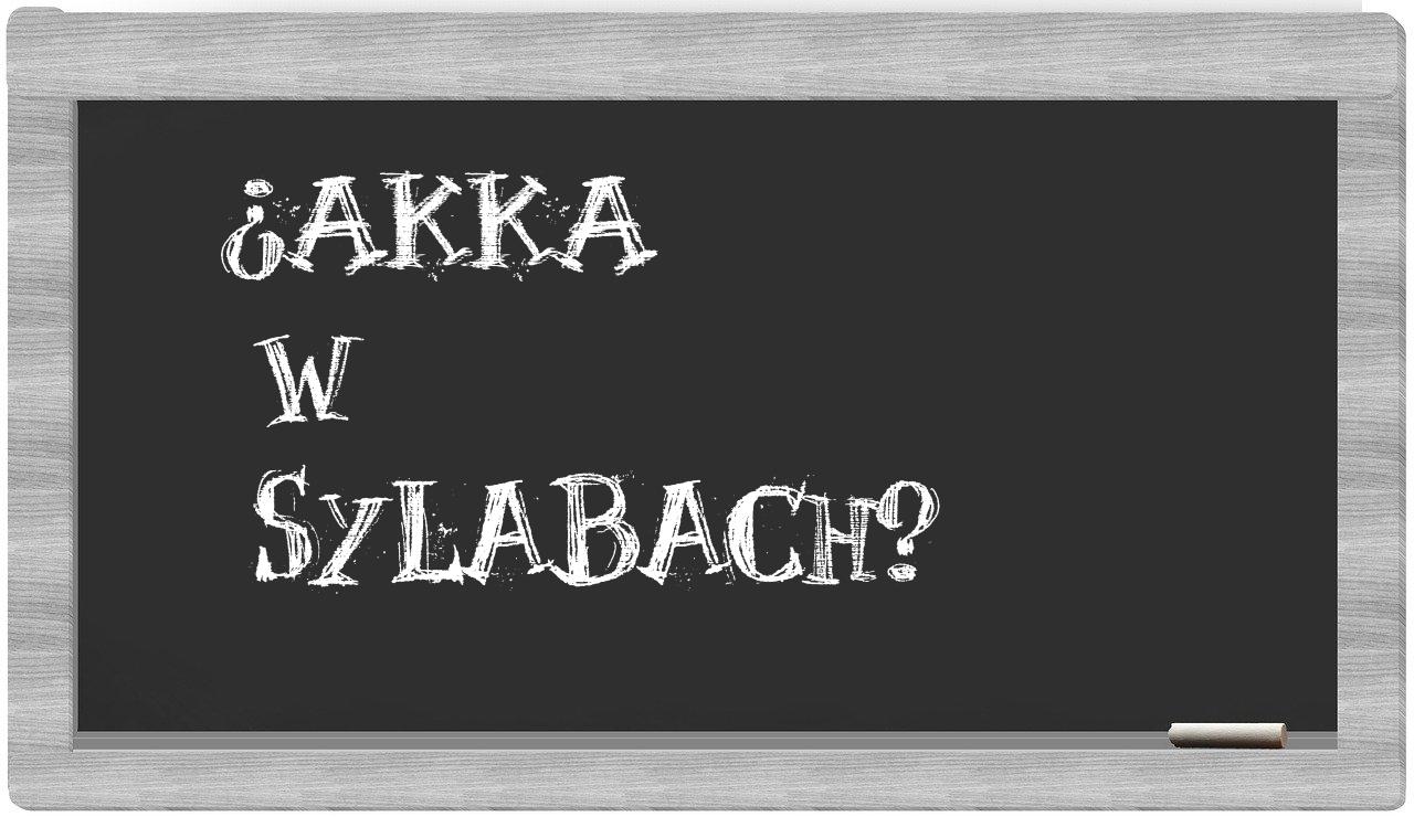 ¿Akka en sílabas?