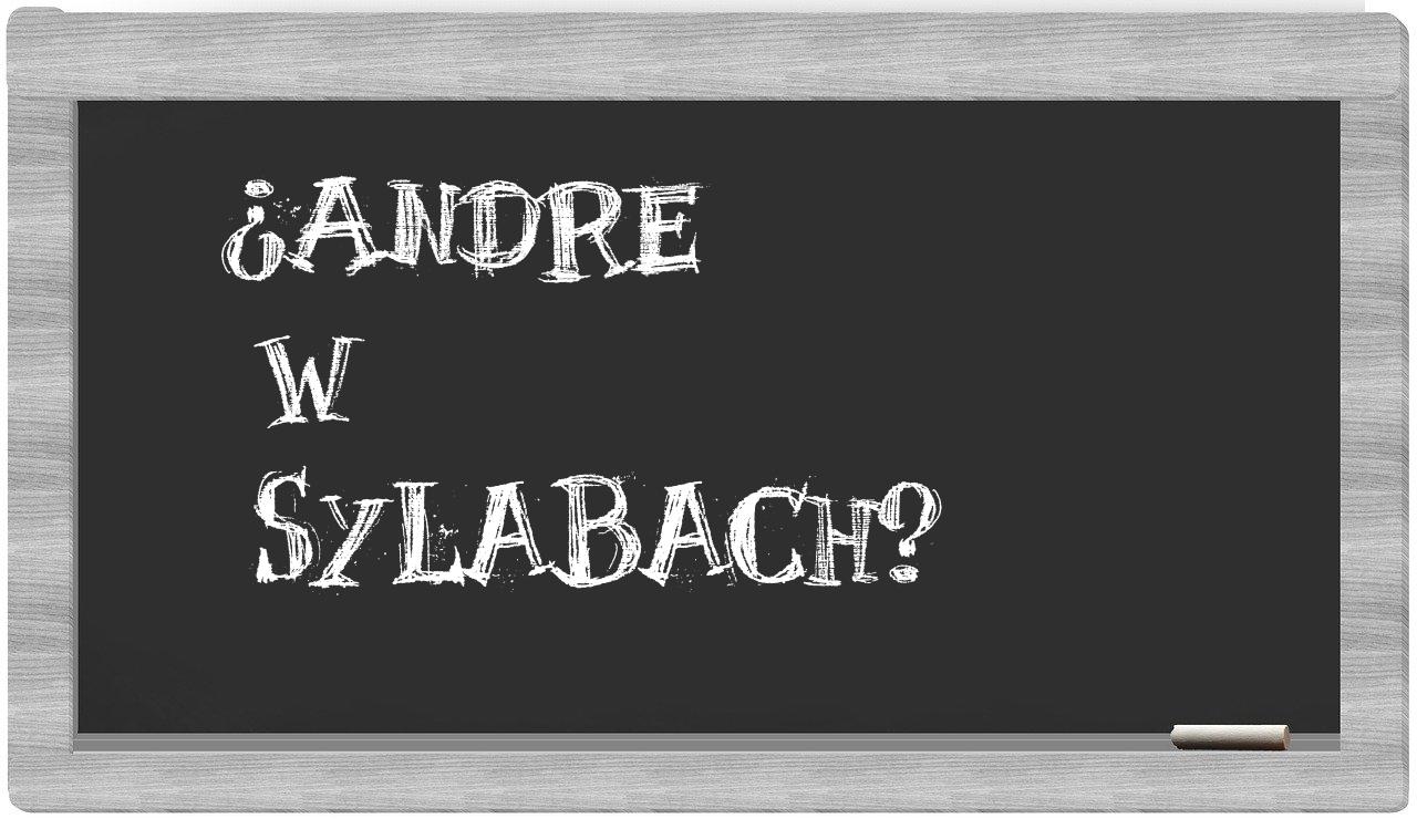 ¿Andre en sílabas?