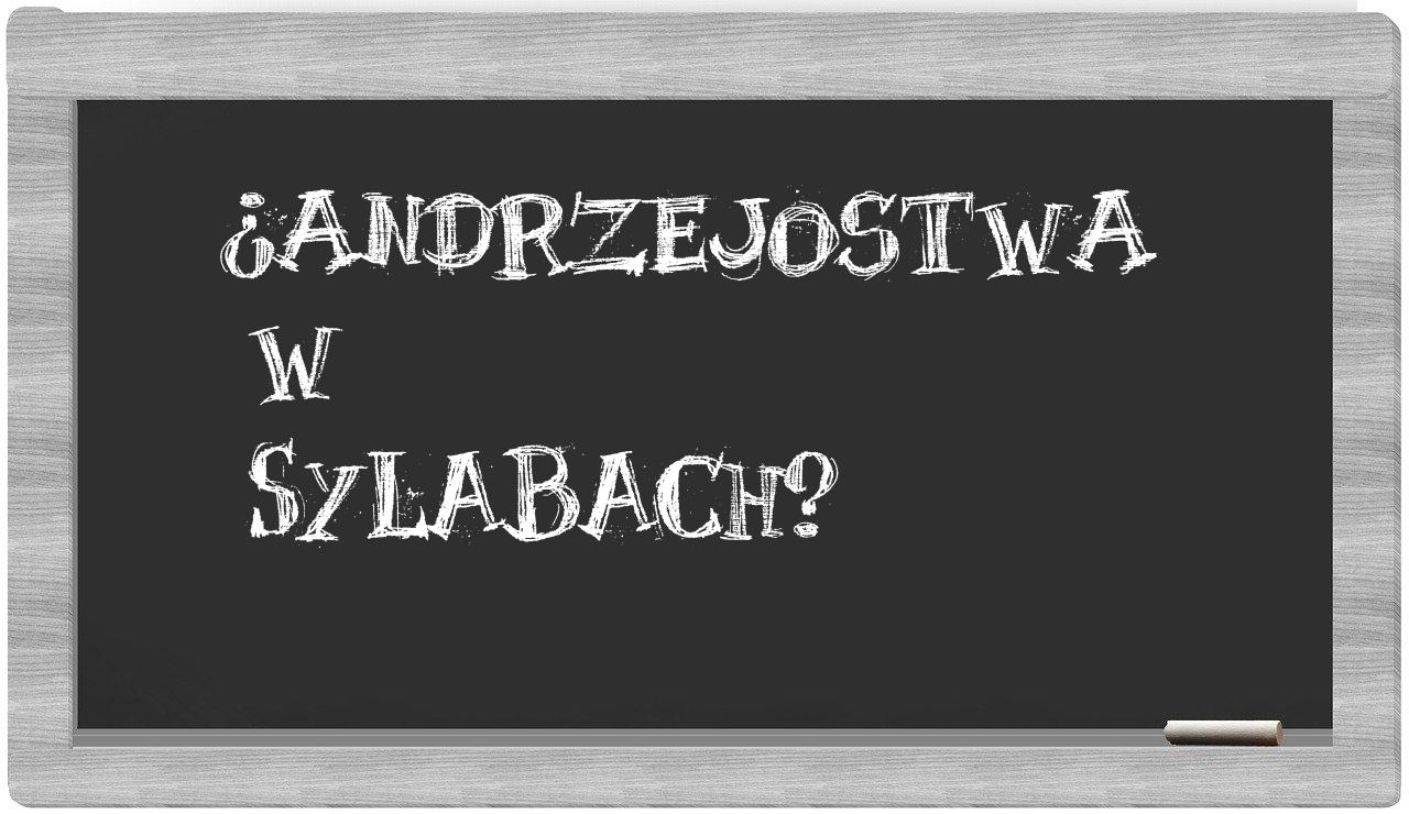 ¿Andrzejostwa en sílabas?