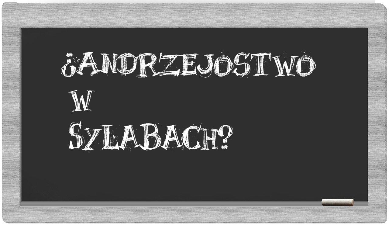 ¿Andrzejostwo en sílabas?