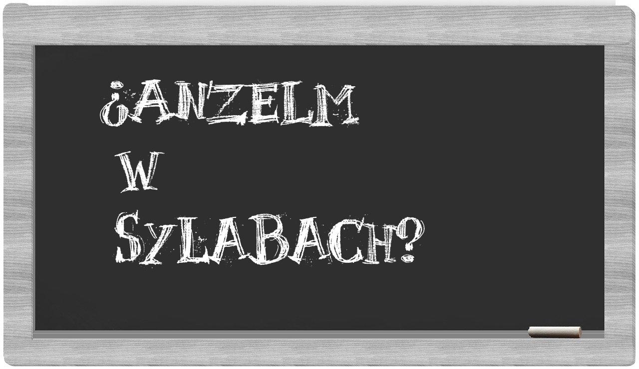 Anzelm in syllables