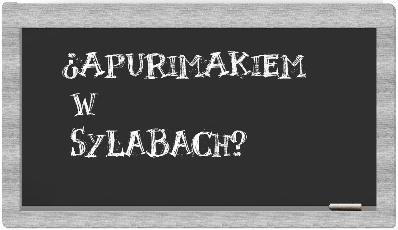 ¿Apurimakiem en sílabas?