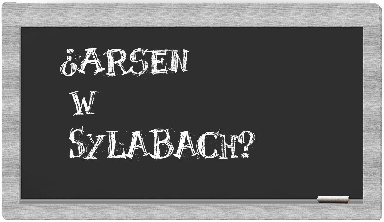 ¿Arsen en sílabas?