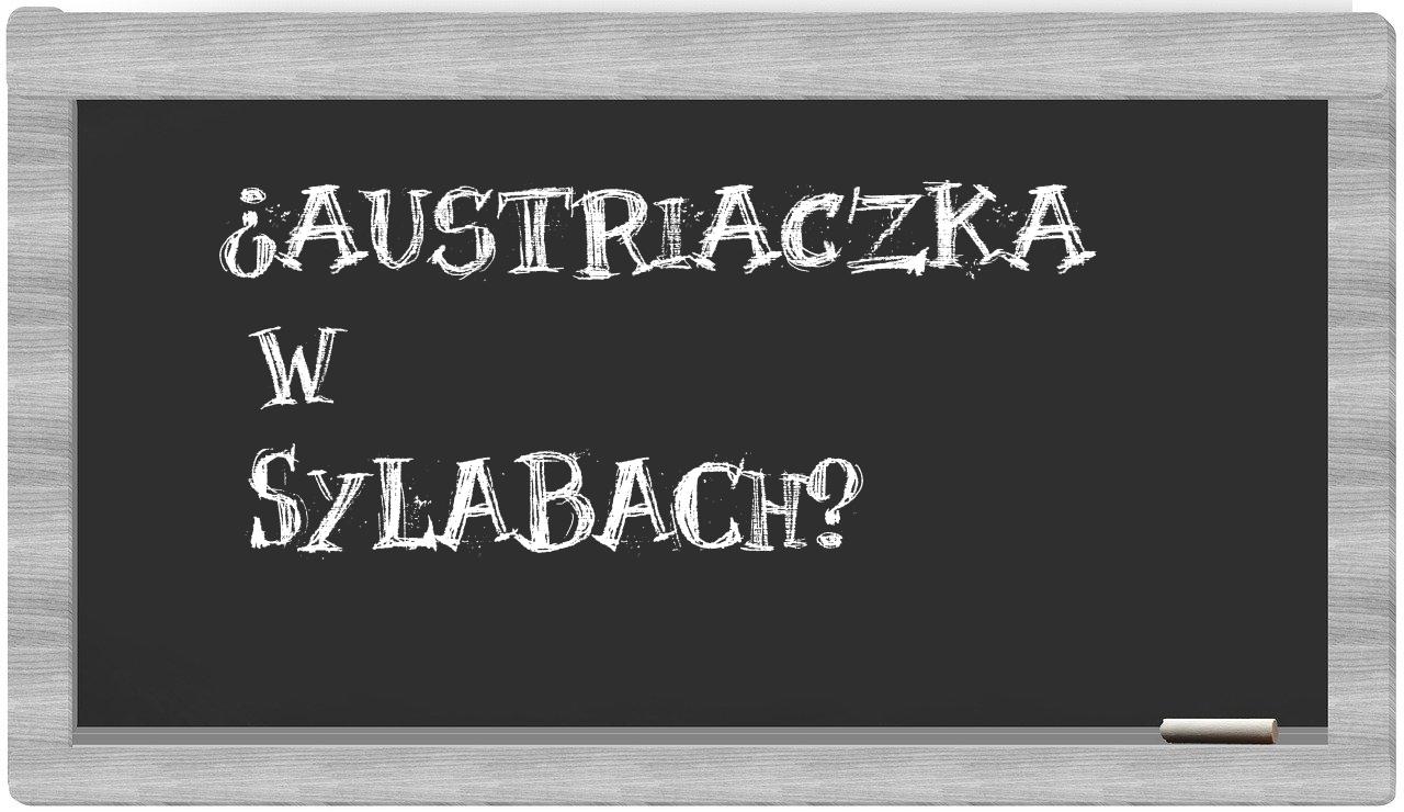 ¿Austriaczka en sílabas?