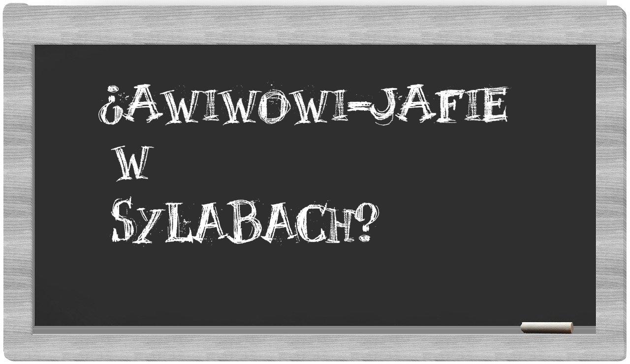 ¿Awiwowi-Jafie en sílabas?