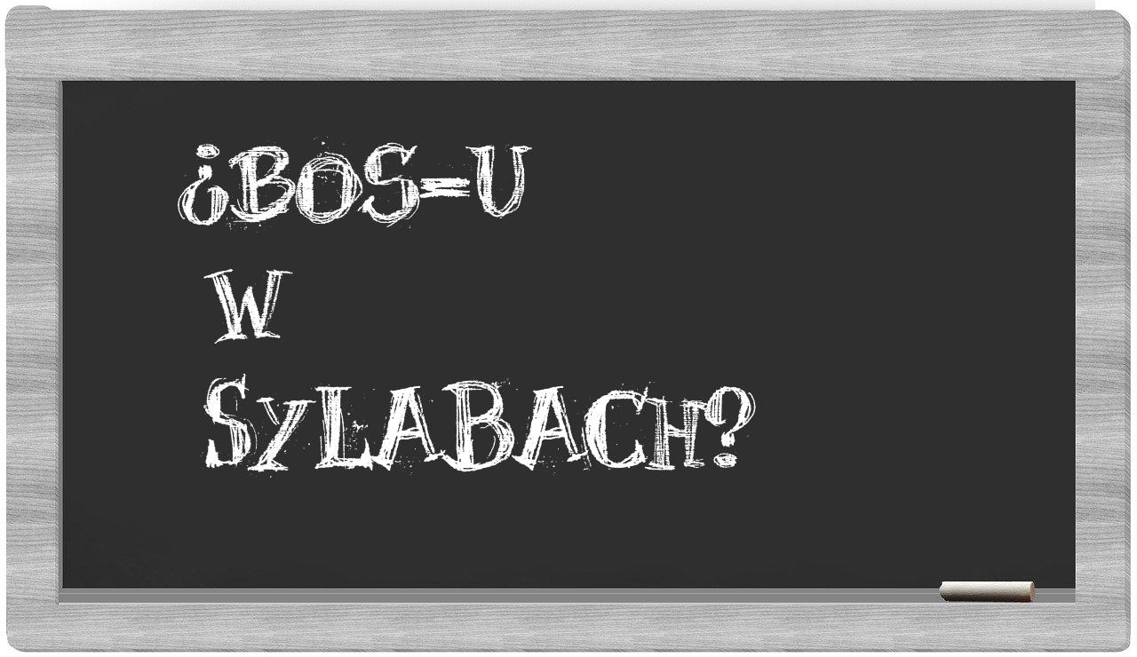 ¿BOS-u en sílabas?