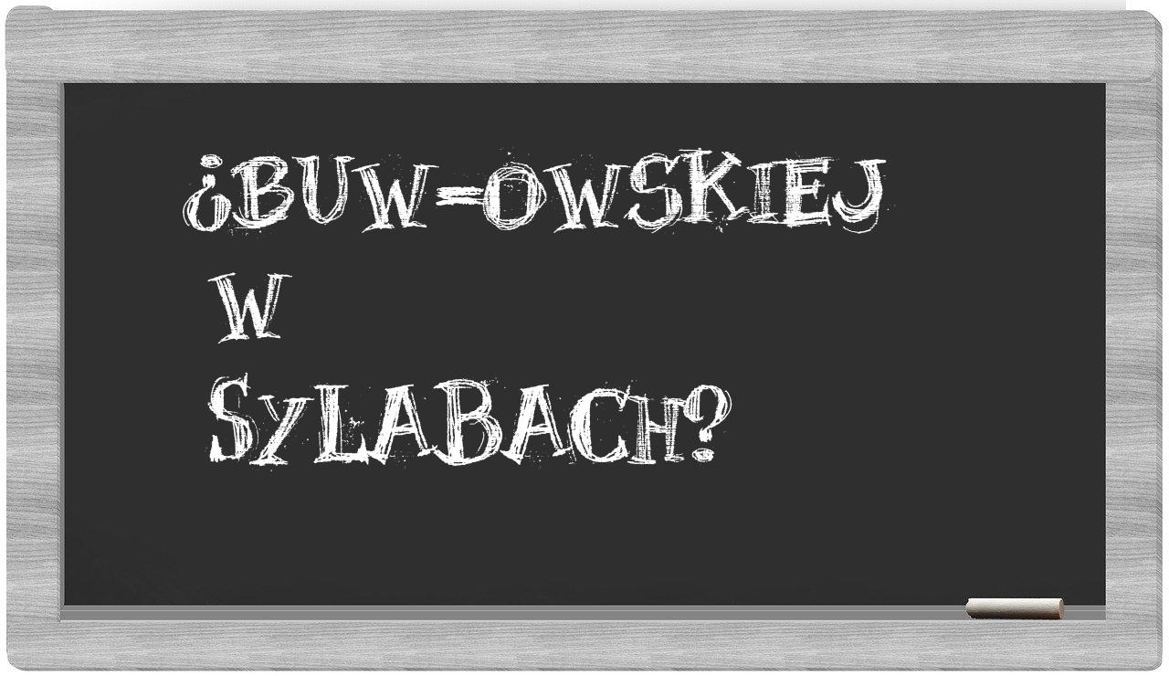 ¿BUW-owskiej en sílabas?