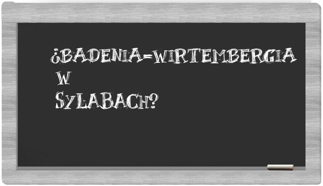 ¿Badenia-Wirtembergia en sílabas?