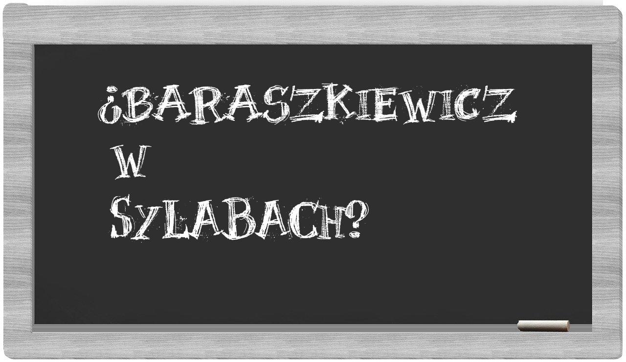 ¿Baraszkiewicz en sílabas?