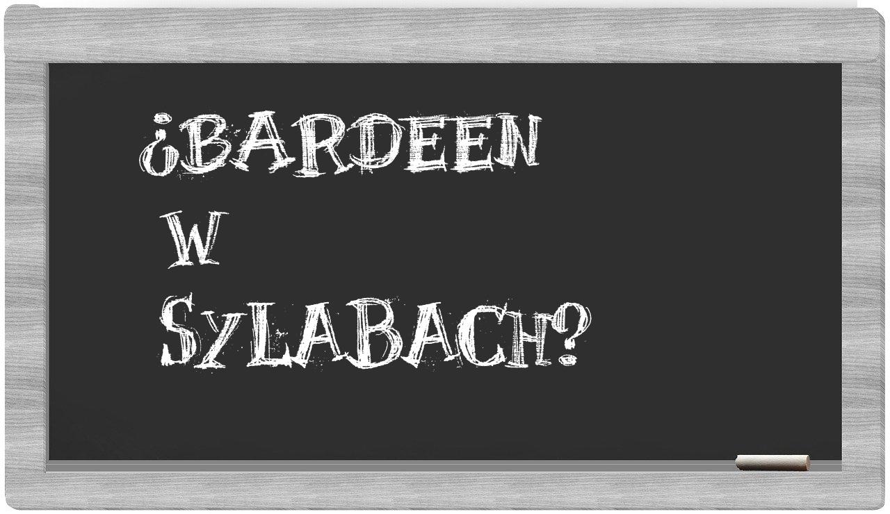 ¿Bardeen en sílabas?