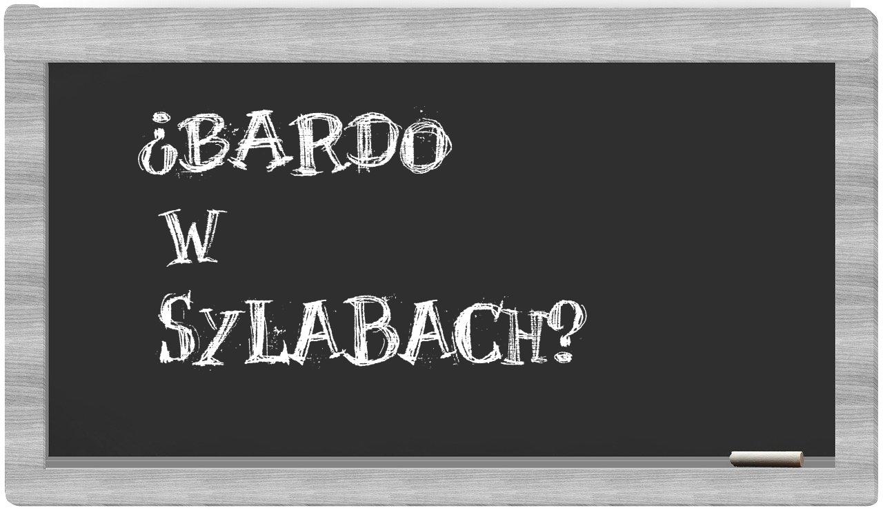 ¿Bardo en sílabas?