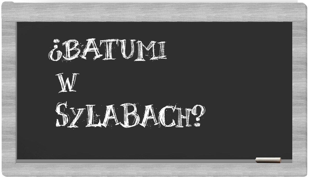¿Batumi en sílabas?