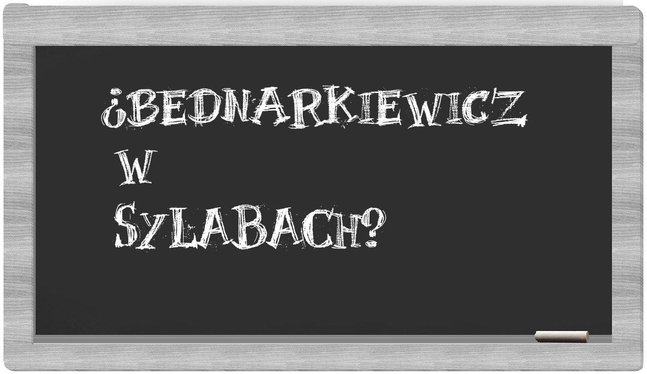 Bednarkiewicz in syllables