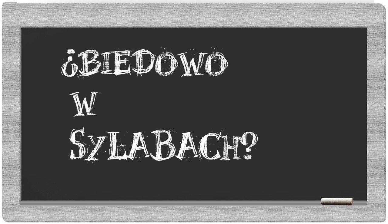 ¿Biedowo en sílabas?