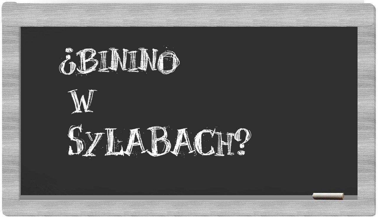 ¿Binino en sílabas?