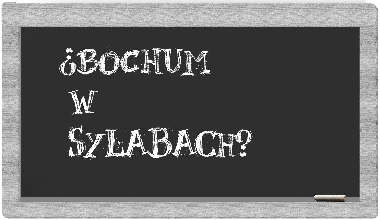 ¿Bochum en sílabas?