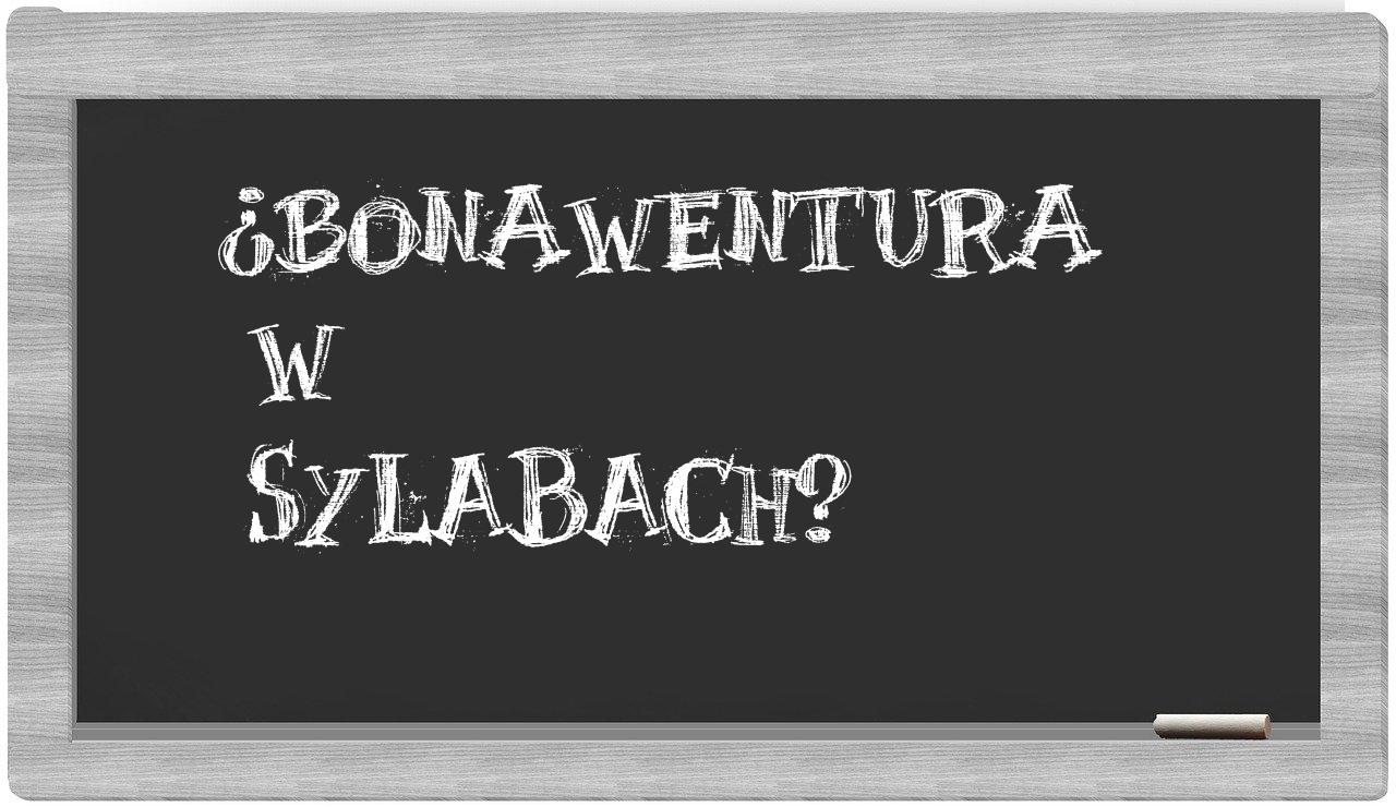 ¿Bonawentura en sílabas?