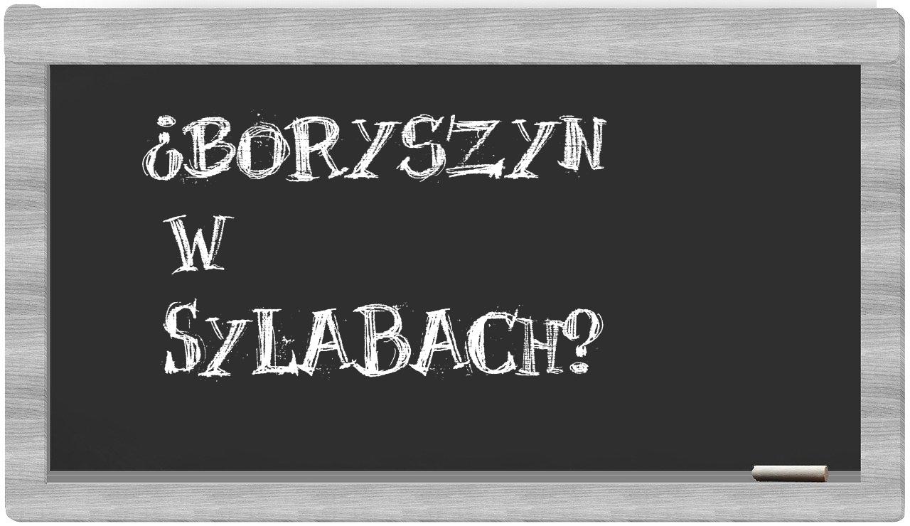 ¿Boryszyn en sílabas?