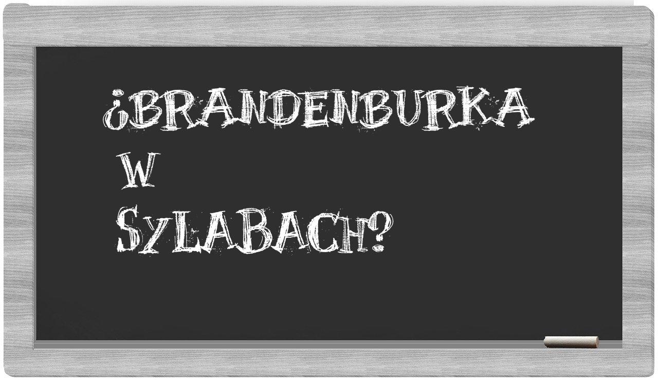 Brandenburka in syllables