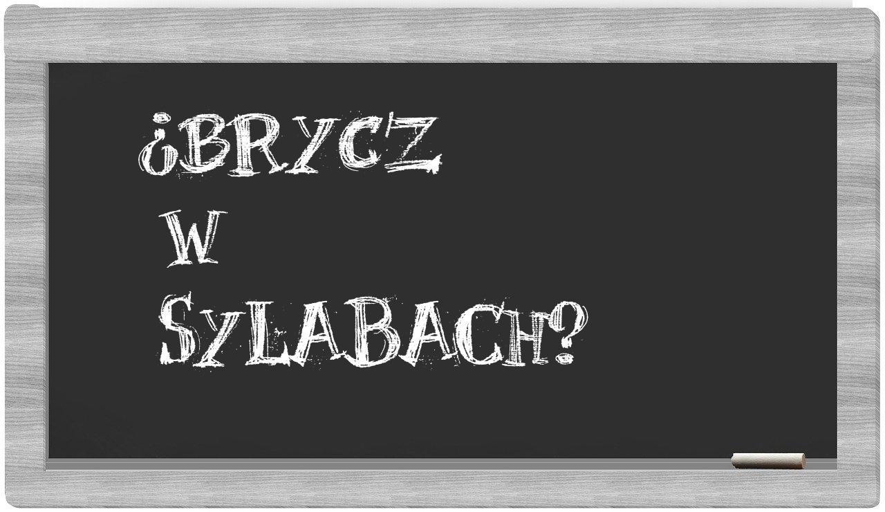 ¿Brycz en sílabas?