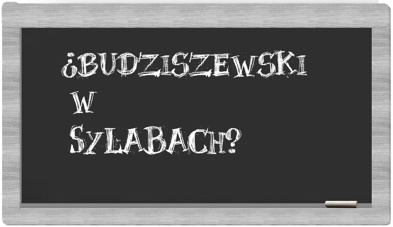¿Budziszewski en sílabas?