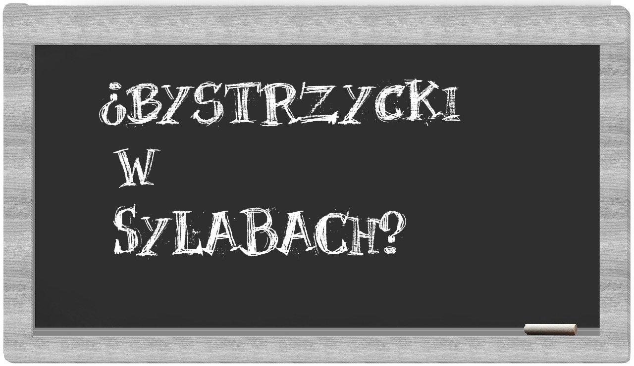 ¿Bystrzycki en sílabas?