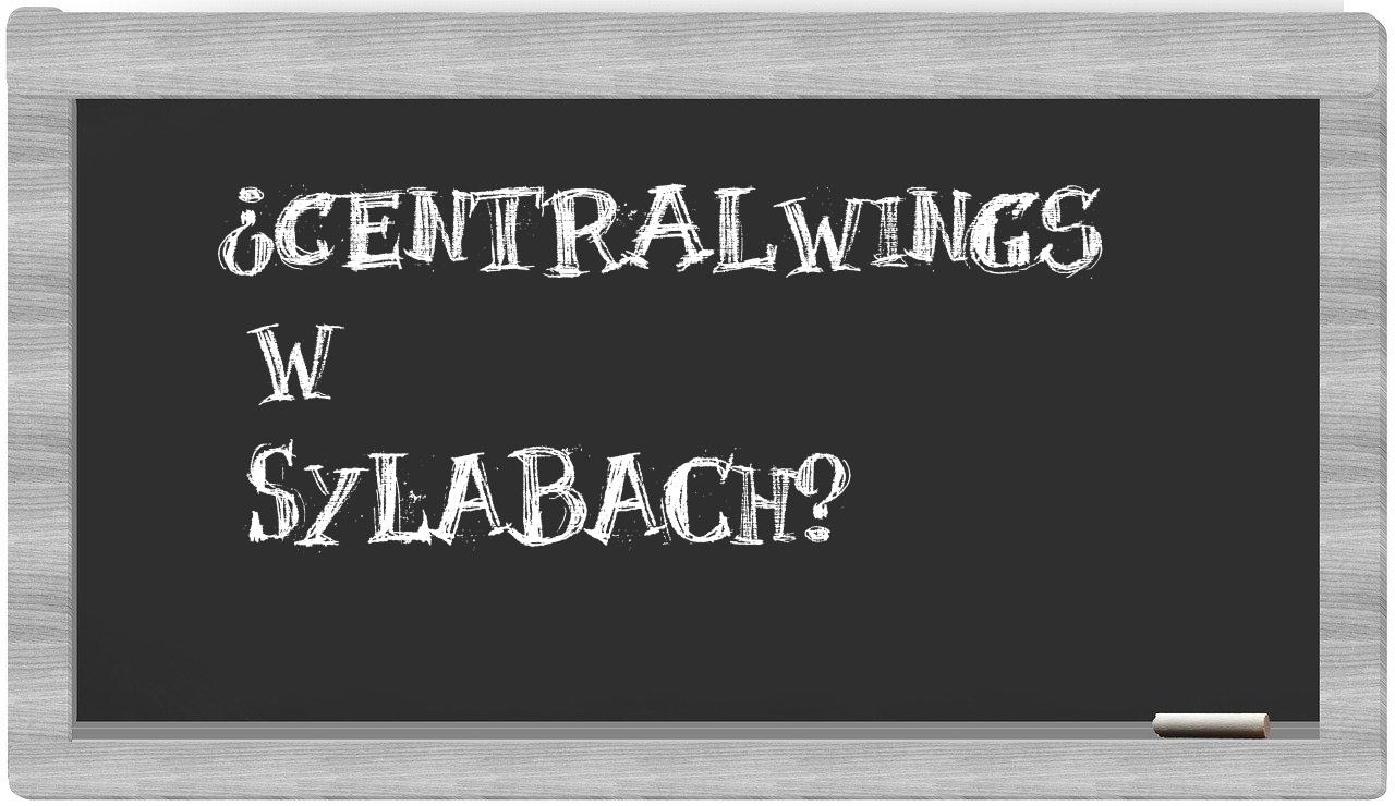Centralwings in syllables