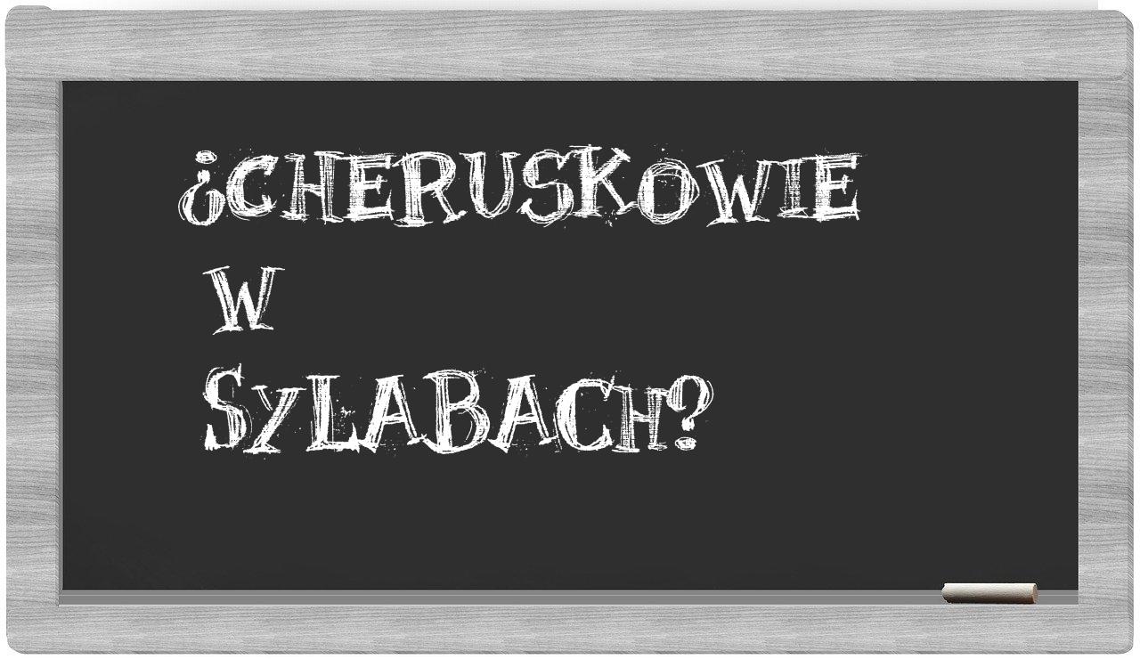 ¿Cheruskowie en sílabas?