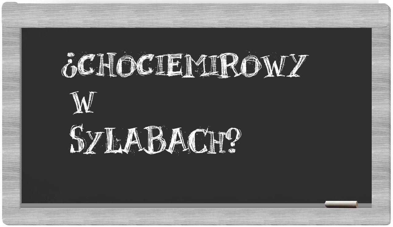¿Chociemirowy en sílabas?