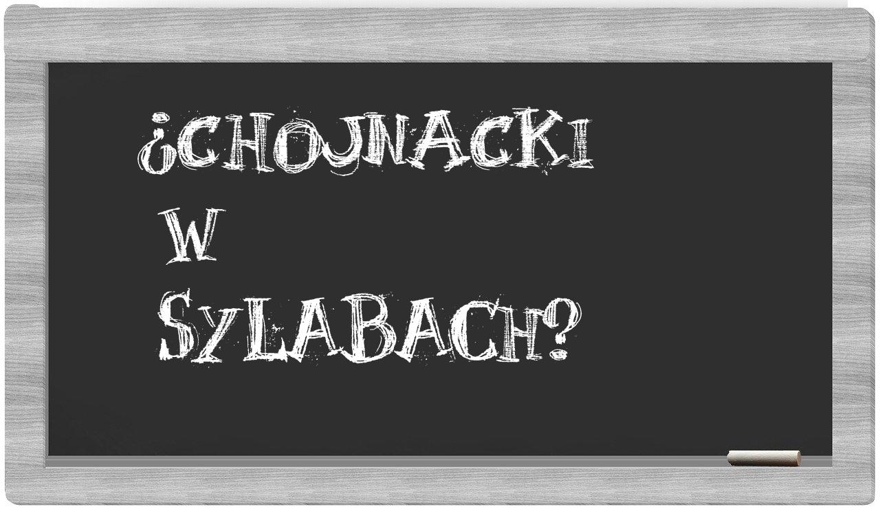 ¿Chojnacki en sílabas?