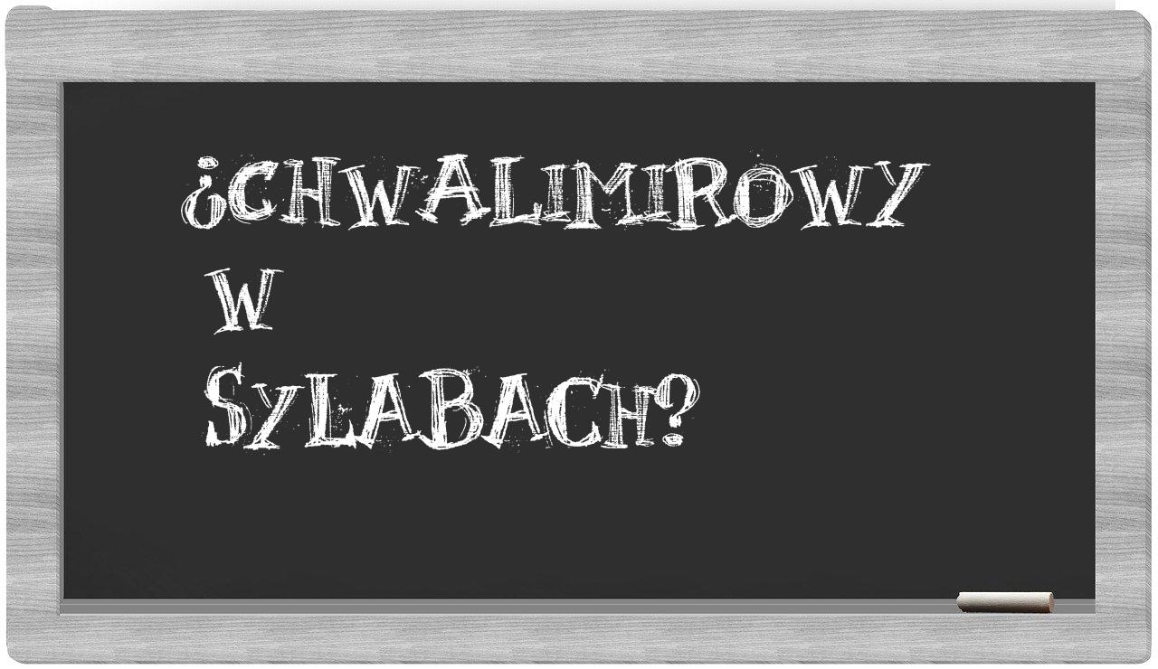 ¿Chwalimirowy en sílabas?
