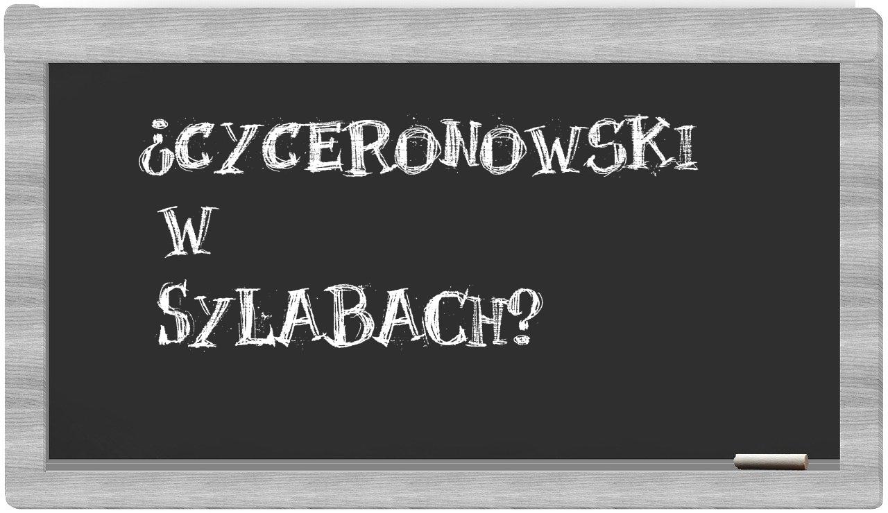 ¿Cyceronowski en sílabas?