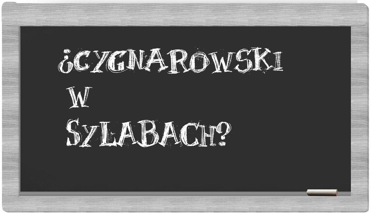 ¿Cygnarowski en sílabas?