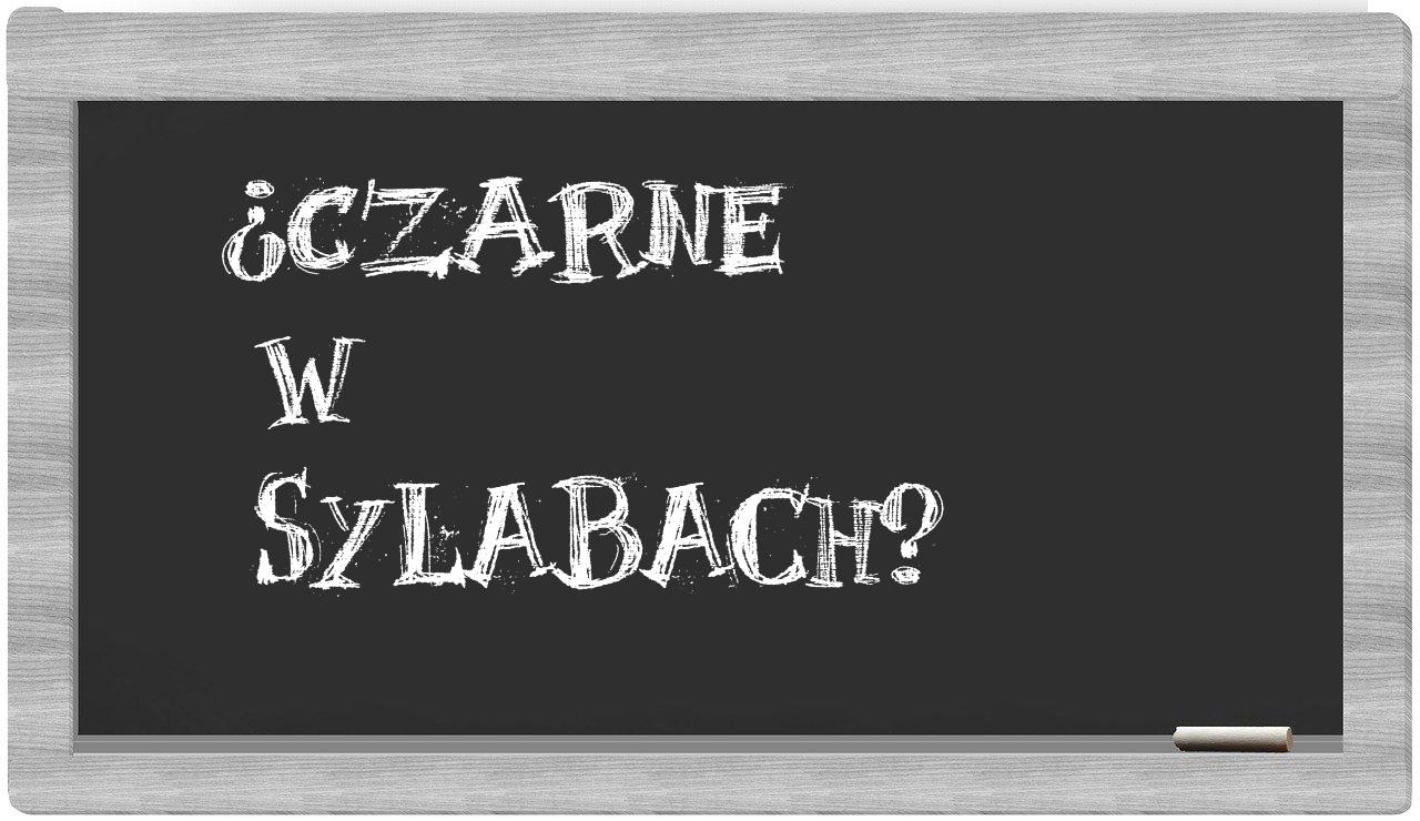 ¿Czarne en sílabas?