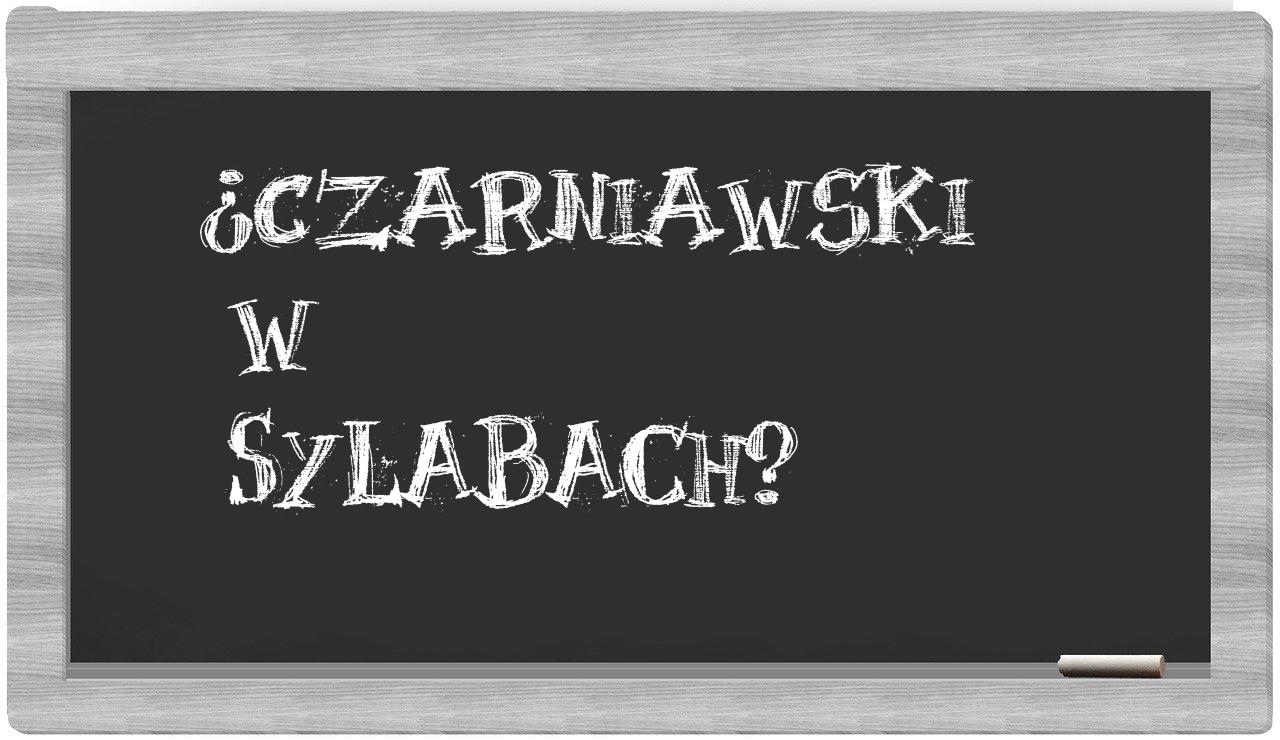 ¿Czarniawski en sílabas?