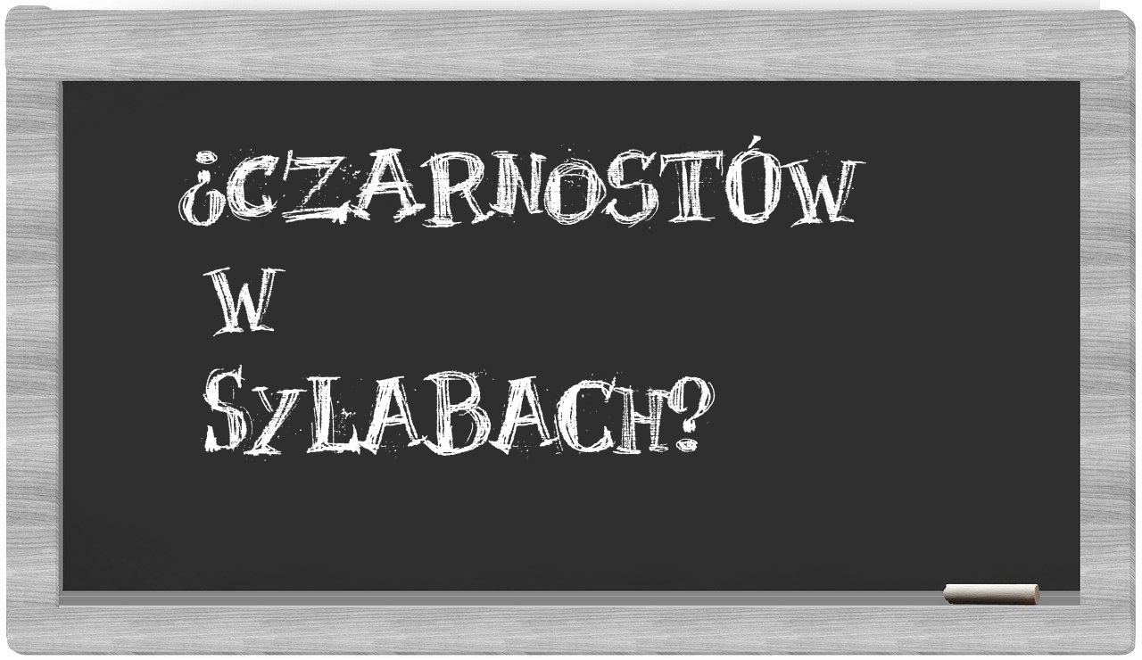 ¿Czarnostów en sílabas?