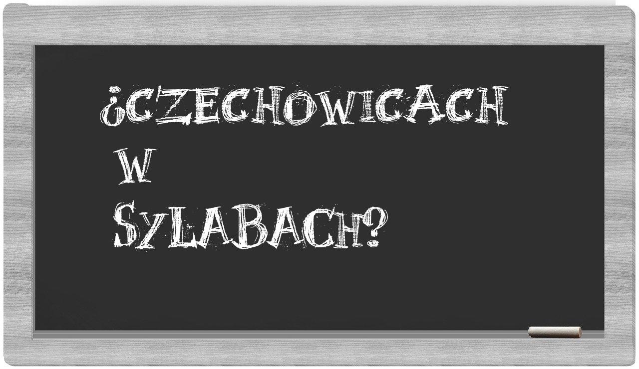 ¿Czechowicach en sílabas?