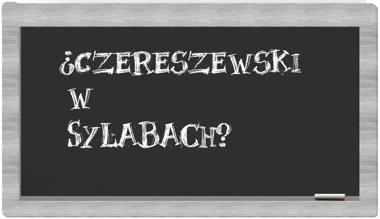 ¿Czereszewski en sílabas?