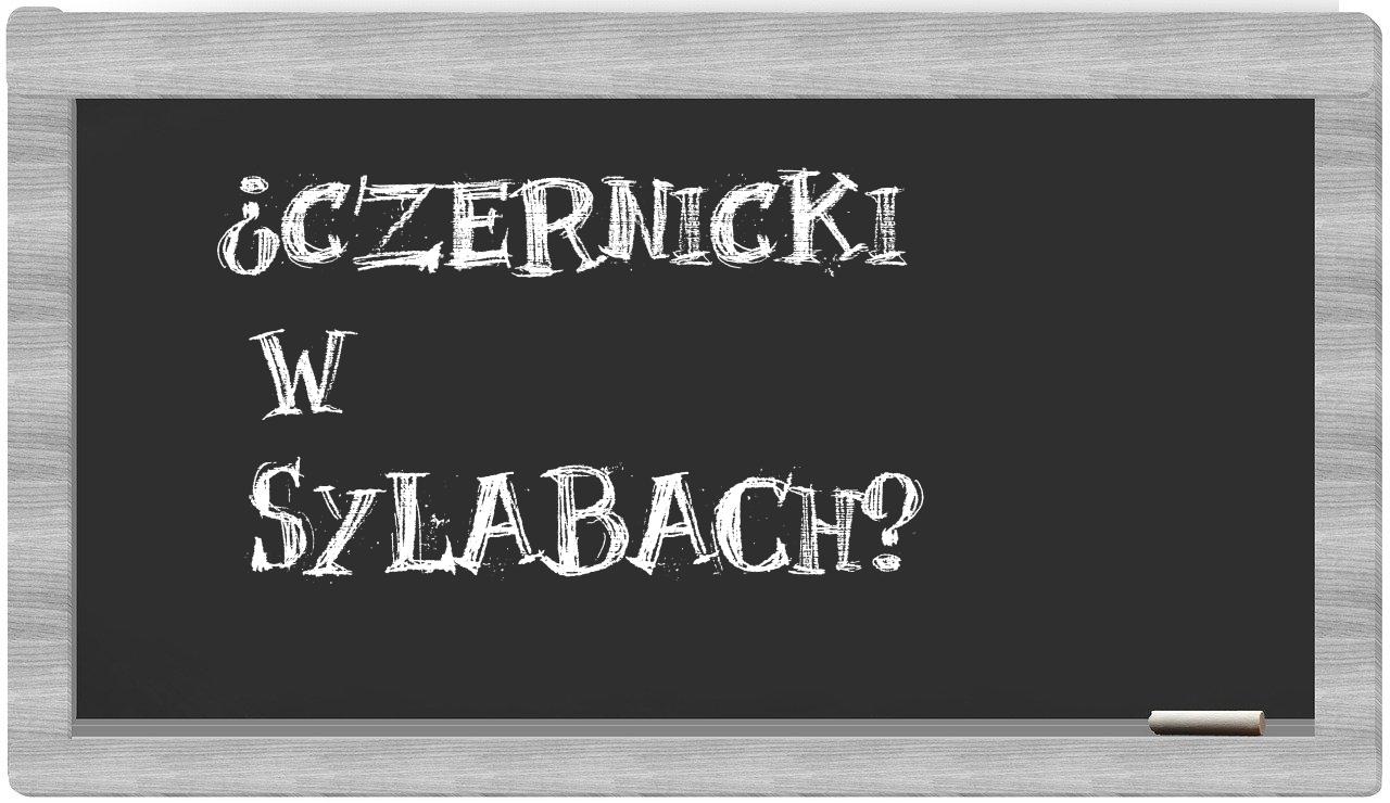 ¿Czernicki en sílabas?