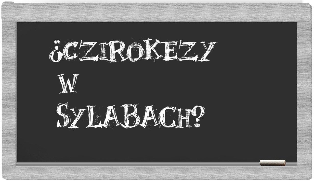 ¿Czirokezy en sílabas?