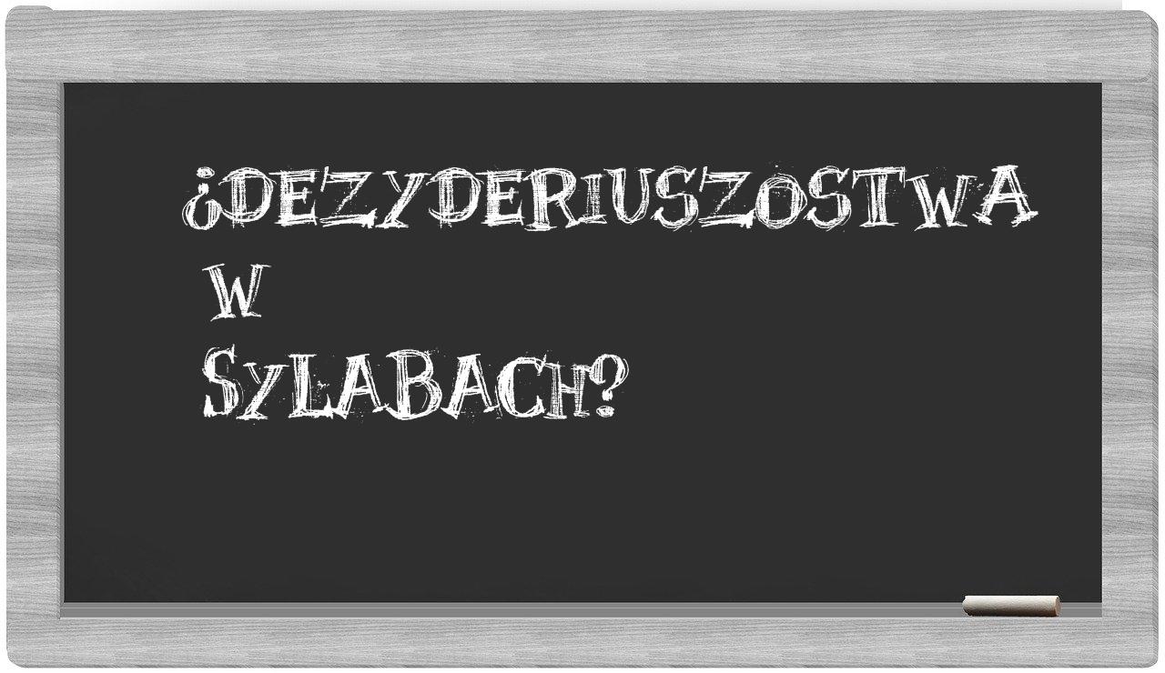 ¿Dezyderiuszostwa en sílabas?