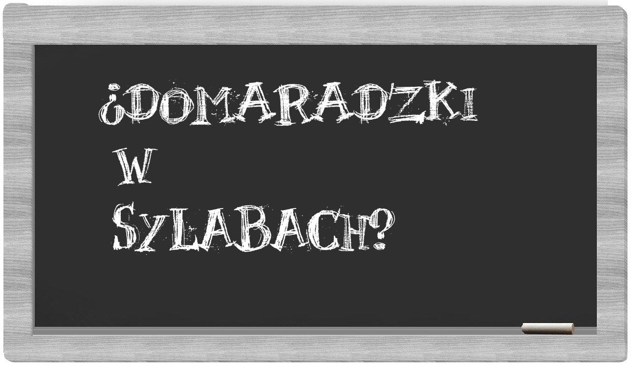 ¿Domaradzki en sílabas?