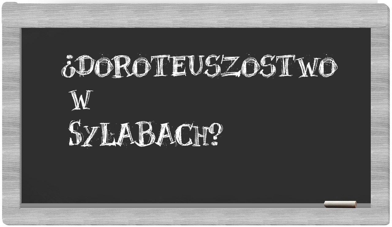 ¿Doroteuszostwo en sílabas?