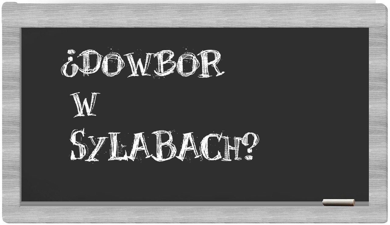 ¿Dowbor en sílabas?