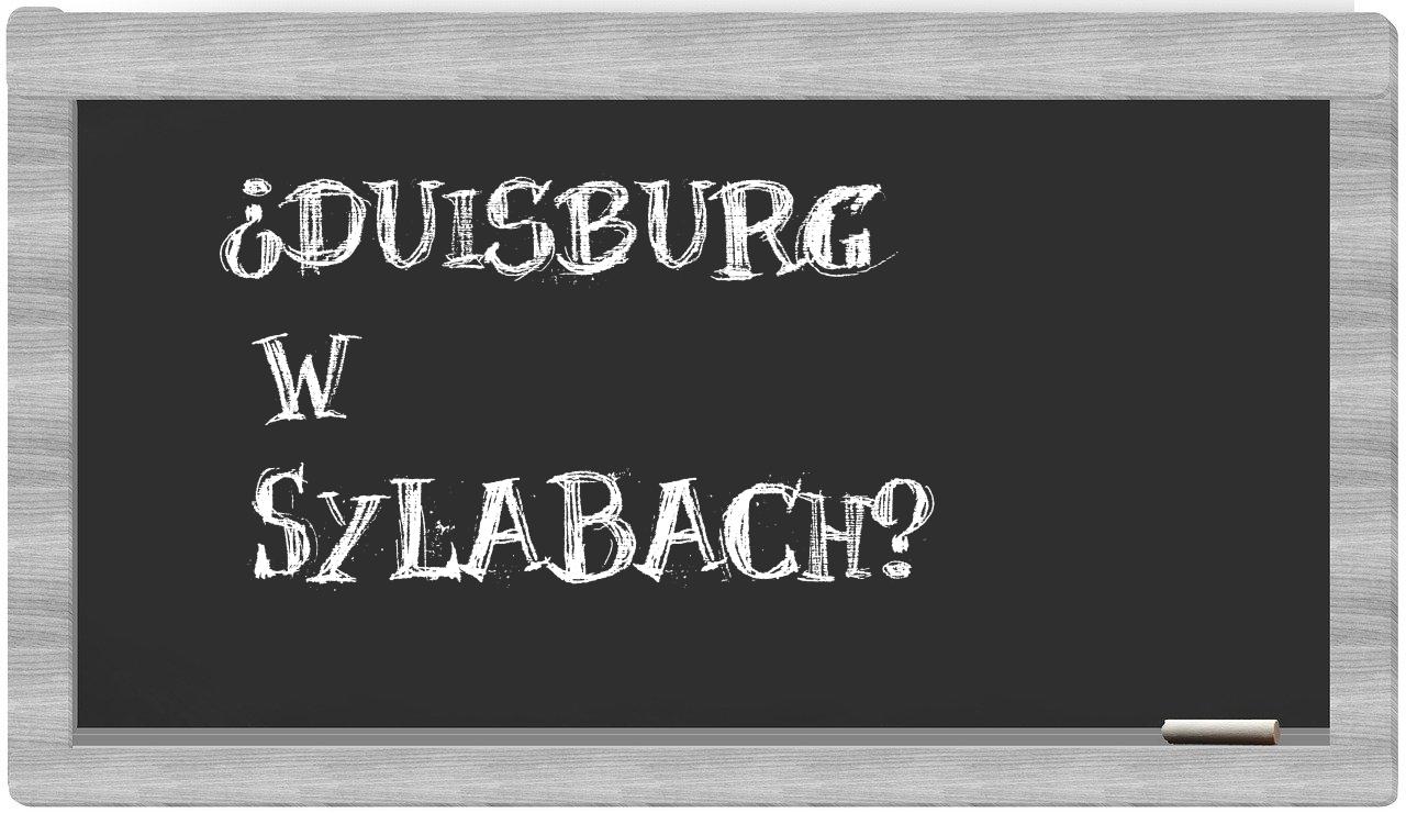 ¿Duisburg en sílabas?