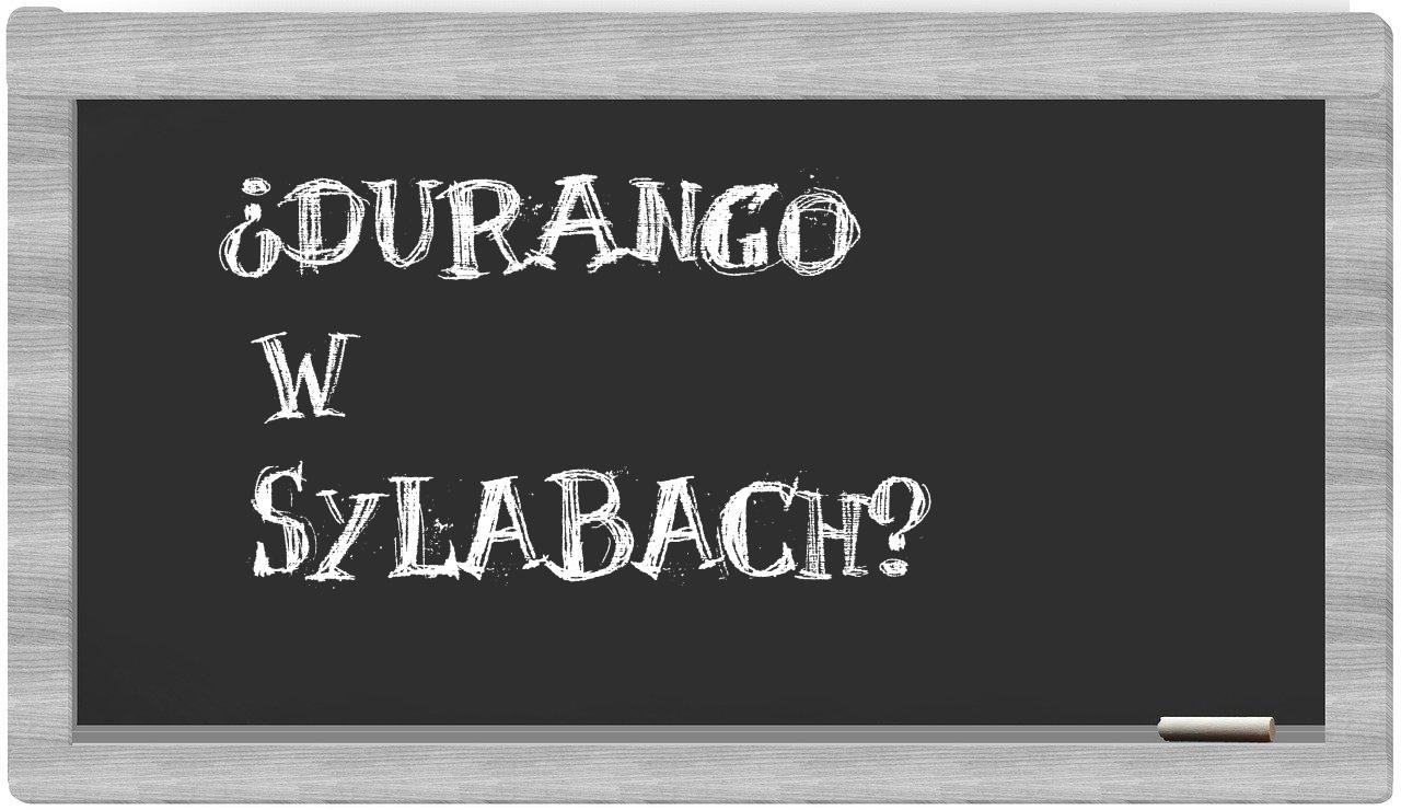 ¿Durango en sílabas?