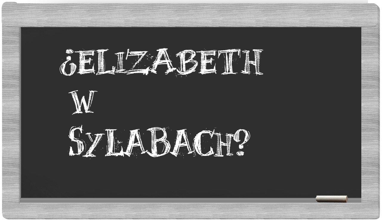 ¿Elizabeth en sílabas?