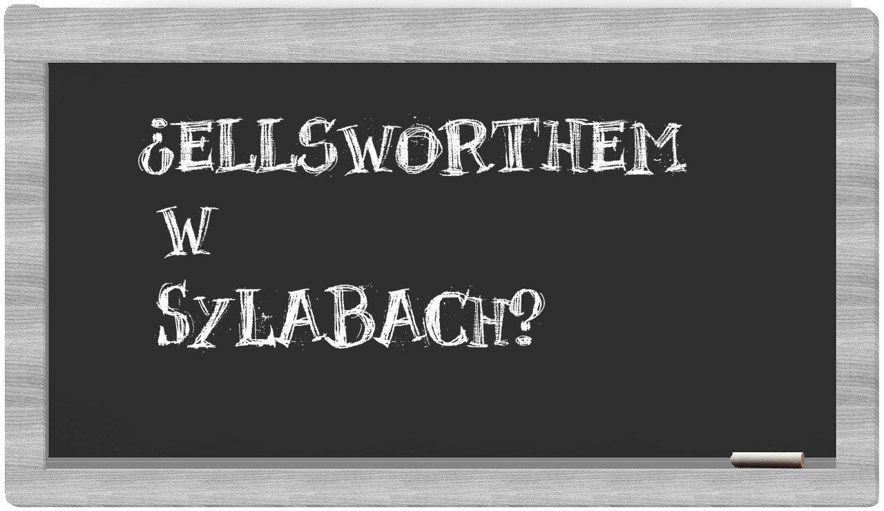 ¿Ellsworthem en sílabas?
